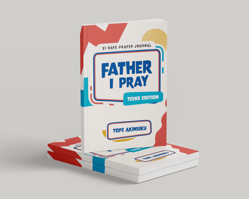 Father, I Pray - 31 Days Prayer Journal For Teens